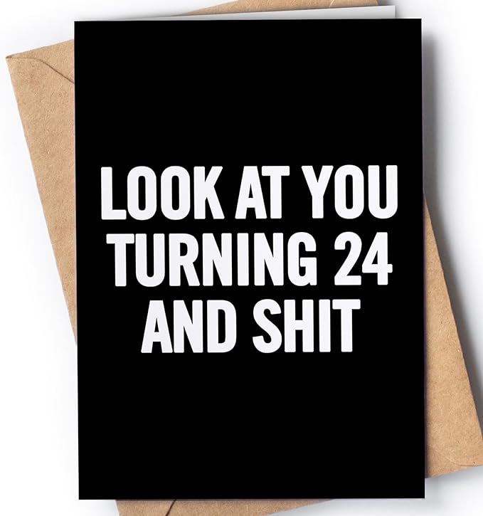 Happy 24th Birthday Card for her or him - Funny 24 Birthday Card for Men or Women - 24 Bday for Daughter, Son, Sister or Friend - Joke 24th Greeting Card - Look at You 24