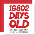 46th Birthday Card for Men Women Him Her - 16802 Days Old - Funny Adult Forty-Six Forty-Sixth Happy Birthday Card for Brother Sister Son Daughter Mom Dad, 5.7 x 5.7 Inch Humor Joke Greeting Cards