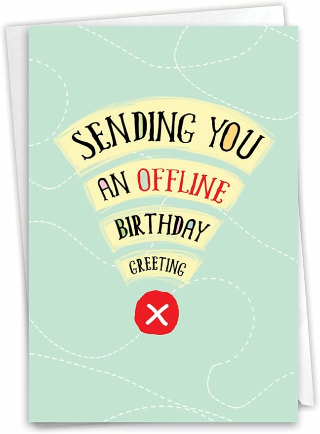 NobleWorks Humorous Birthday Greeting Card with 5 x 7 Inch Envelope (1 Card) BdayOffline Greeting C8224BDG