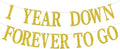 1 Year Down Forever to Go Banner, 1 Year of Marriage Gift, Happy 1st Wedding Anniversary Party Decoration Supplies, Gold Glitter