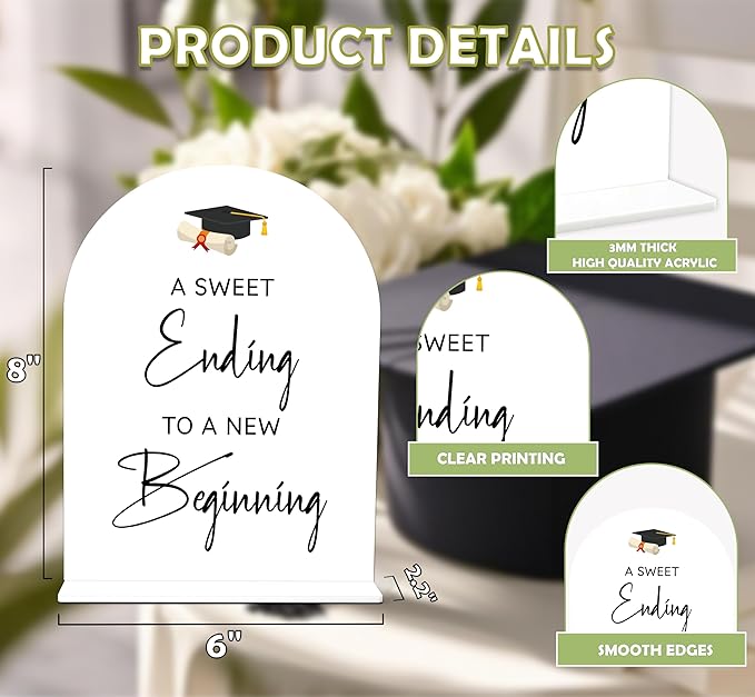 Graduation A Sweet Ending To A New Beginning Sign, 6 x 8 Inch White Arch Acrylic Grad Party Sign with Holder, Graduation Buffet Sign, Grad Decor, High School College Party Supplies - DL04