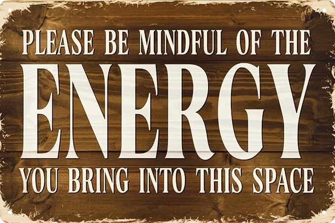 Rustic Wall Sign 8x12 in Please Be Mindful of the Energy You Bring into This Space Classic Home Decor for Spaces Vintage Charm Feature Decor