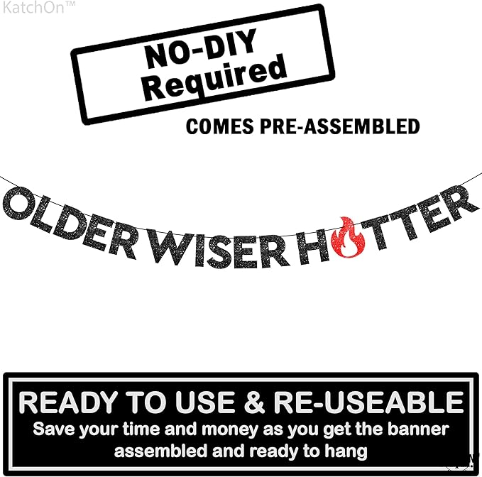 KatchOn Glitter Older Wiser Hotter Birthday Decorations - No DIY, 10 Feet | Older Wiser Hotter Banner for Birthday Decorations | Happy Birthday Banner for men, Women | Funny Bday Decorations