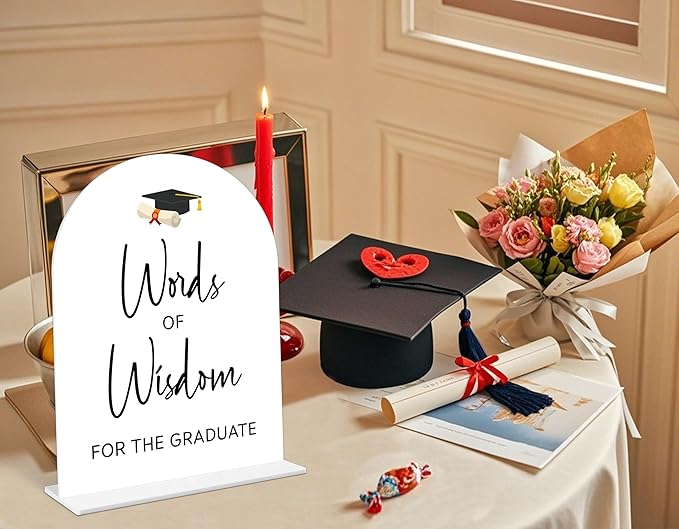 Graduation Words of Wisdom Sign, 6 x 8 Inch White Arch Acrylic Grad Party Sign with Holder, Graduation Party Sign for Class of 2026, Grad Decor, High School College Party Supplies - DL03